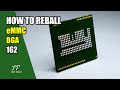 How to Reball eMMC BGA 162 Tutorial #1 | Tech Tomer