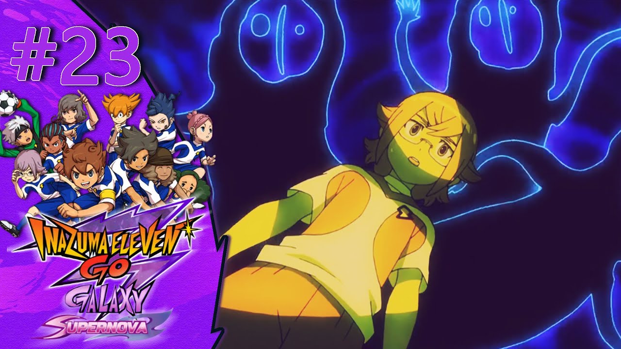 Ombre illusorie - inazuma Eleven GO Galaxy: Supernova - # 23 - YouTube