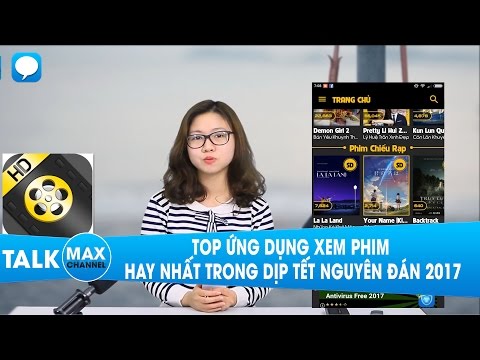 Top ứng dụng xem phim hay nhất trong dịp tết nguyên đán 2017