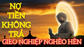 Nợ Tiền Không Trả Là Đang Gieo Nghiệp Nghèo Hèn - Luật Nhân Quả