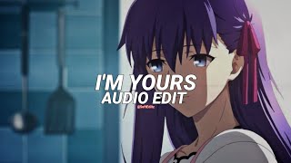 i'm yours - isabel larosa [edit audio]