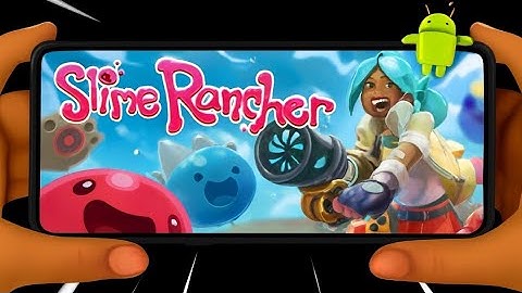 На Андроид ✅ Slime Rancher 🎮 GameHub