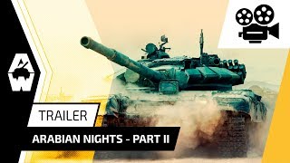 Armored Warfare - Arabian Nights - Part II Trailer