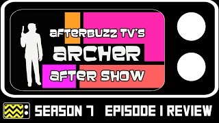 Archer Season 7 Episode 1 Review & After Show | AfterBuzz TV Archer Season 7 Episode 1 Review & After Show | AfterBuzz TV