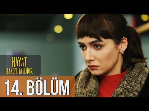 Hayat Bazen Tatlıdır 14. Bölüm (Full HD)