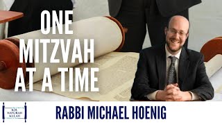 One Mitzvah At A Time - Rabbi Michael Hoenig