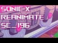 Sonic x reanimate scene 196