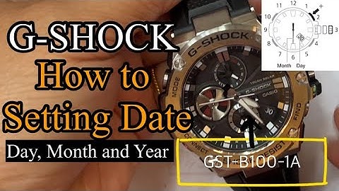 G-SHOCK GST-B100–1A Module 5513 How to set DATE, DAY, MONTH and YEAR