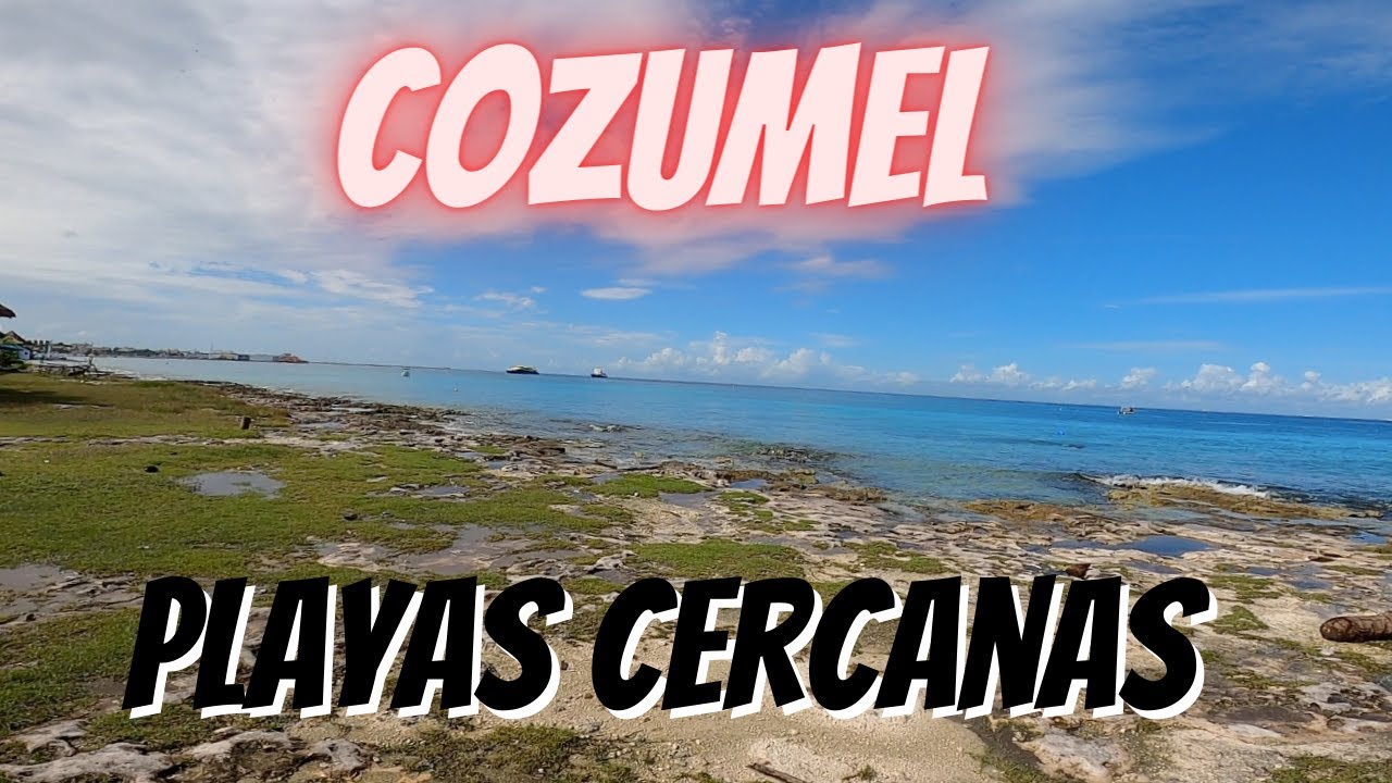 Playas cercanas en Cozumel / Sin Transporte / Fácil Acceso / Gratuitas