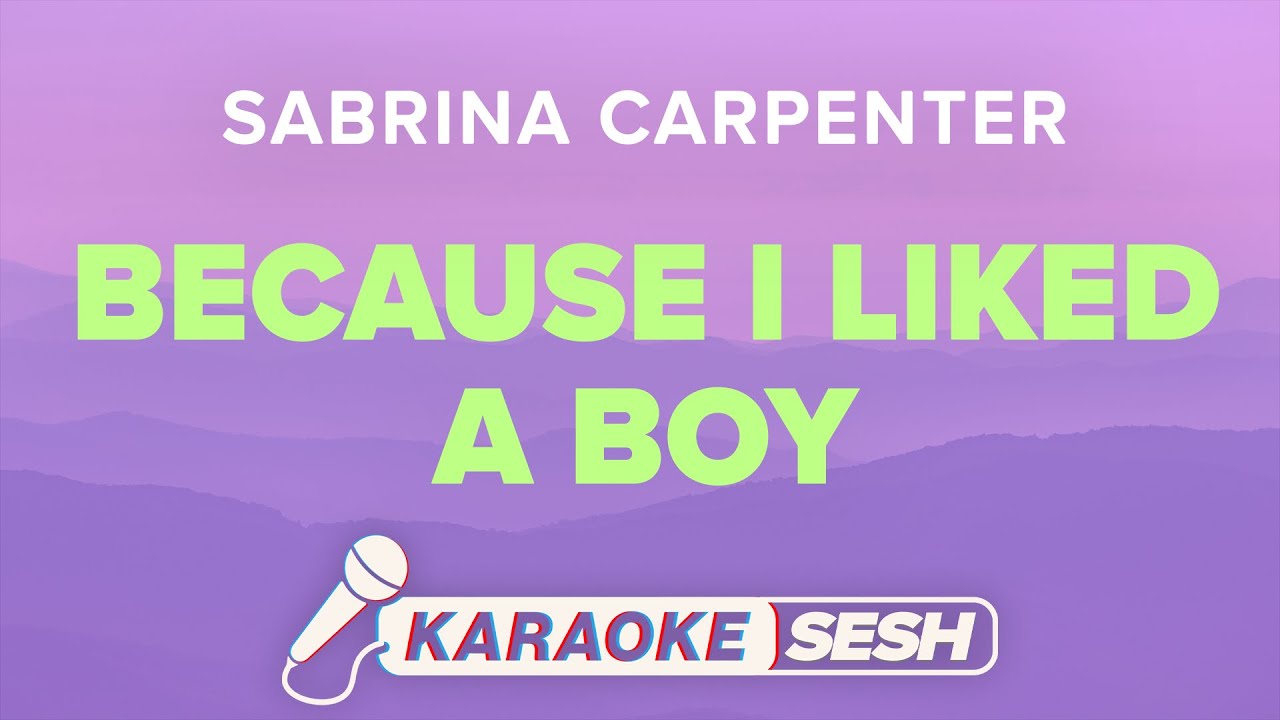 Sabrina Carpenter - because i liked a boy (Karaoke) Sabrina Carpenter - because i liked a boy (Karaoke)