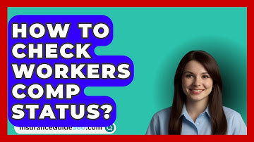 How To Check Workers Comp Status? -  InsuranceGuide360.com