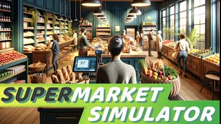 Прохождение Supermarket Simulator | ЗАКУПИЛСЯ ПО ПОЛНОЙ ПРОГРАММЕ! #3