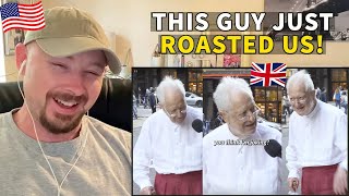 American Reacts to Cheeky British Guy DESTROYS America!