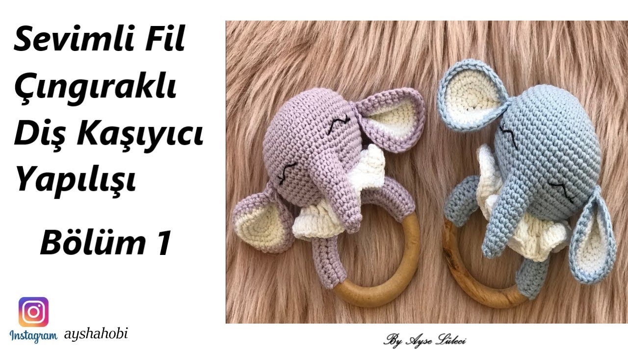 Sevimli Fil Çıngıraklı Diş Kaşıyıcı Yapılışı Bölüm 1 / #amigurumi #crochetvideo