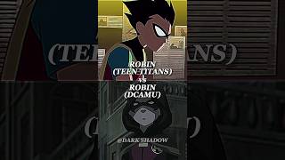 Robin Teen Ans Vs Robin Dcamu Battle