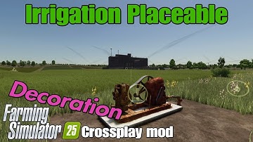 Irrigation Placeable / FS25 crossplay mod