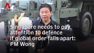 Singapore Must Be Prepared For More Conflict Fighting Around The World Lawrence Wong