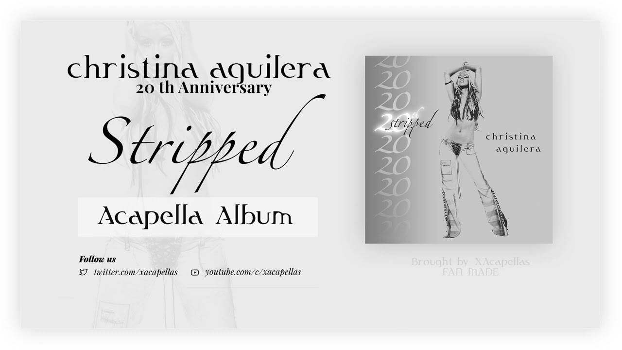 Stripped 20th Anniversary - Christina Aguilera (Acapella Album