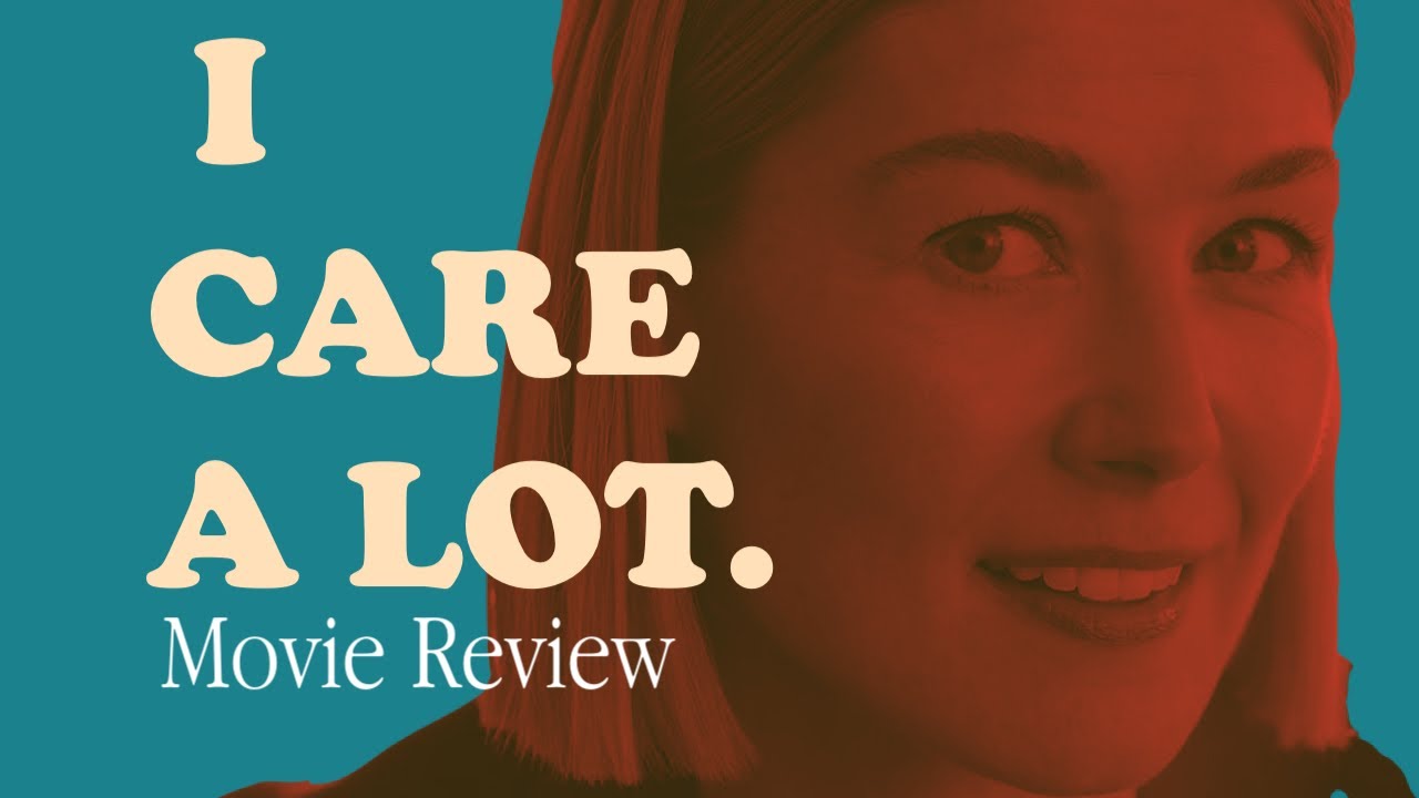 I Care A Lot Movie Review YouTube I Care A Lot Movie Review YouTube