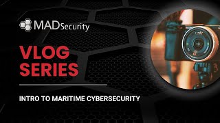 Maritime VLOG - Intro to Maritime Cybersecurity