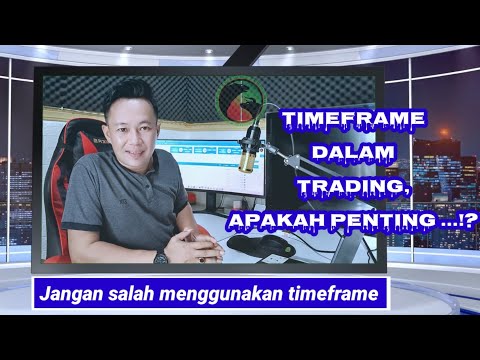 Cara menggunakan timeframe saat trading