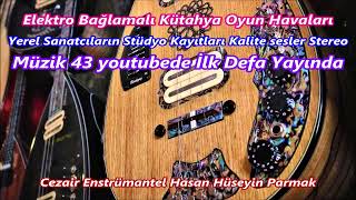 Cezair Enstrümantel Hasan Hüseyin Parmak Elektro+Kütahya+Tavşanlı+Oyun +Havası+Stüdyo