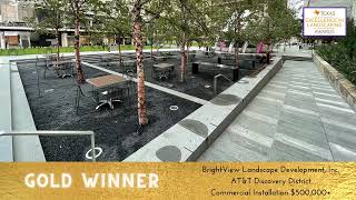 BrightView Landscape Development, Inc., AT&T Discovery District, Commercial Installation $500,000+
