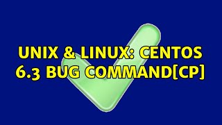 Unix & Linux: centos 6.3 bug command[cp]