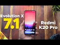 Evolution X v7.1 Update On Redmi K20 Pro - Super Battery Life !!