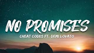 Cheat Codes - No Promises ft. Demi Lovato (Lyrics)