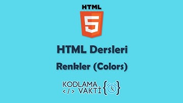 HTML Dersleri #8 - Renkler (Colors)