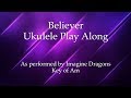 Believer ukulele play along