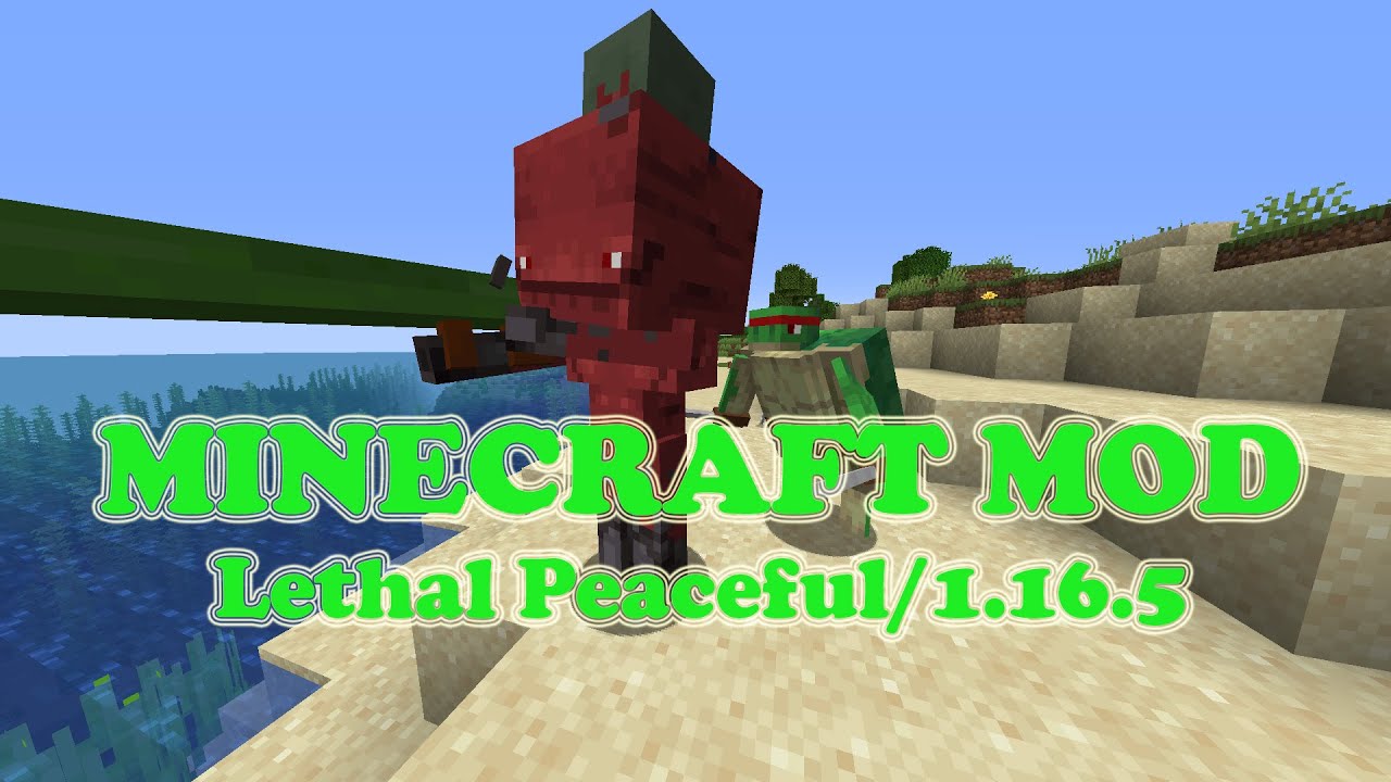 Minecraft Mod 1 16 5 Lethal Peaceful Youtube
