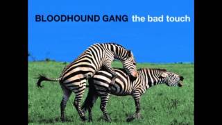 Bloodhound Gang - The Bad Touch [Bass Boosted]