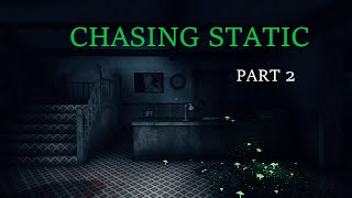 Chasing Static - Gameplay [Part 2] - Exploring a creepy ghost town!