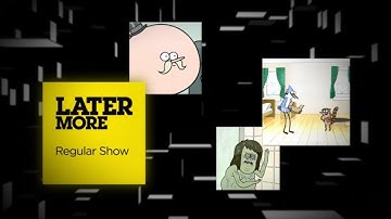 Cartoon Network Web - Regular Show/More: Regular Show - Next/Later Bumper (Primetime)