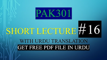 PAK301 short lec 16With Urdu Translation