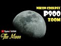 The moon  waxing gibbous  1080p 60fps zoom footage  nikon coolpix p900 