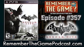 Remember The Game? Podcast #357 - Batman: Arkham City #retrogaming #batman #arkhamcity #arkham #ps3
