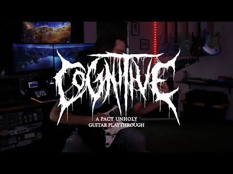 Cognitive - A Pact Unholy (Guitar Playthrough)