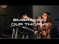 Embracing our thorn  pastor joe prado 05052024