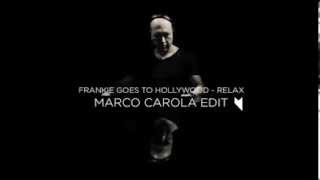 Frankie Goes to Hollywood - Relax (Marco Carola Edit)