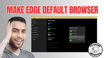 How to Make Microsoft Edge Default Browser | Set It Effortlessly