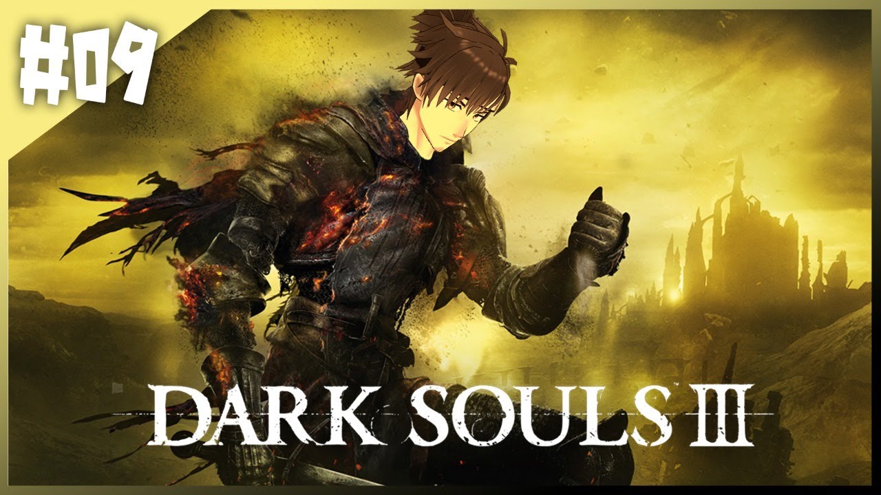 【DARK SOULS III】 #9 罪の都とかいう治安の悪そうな場所に行くでござる