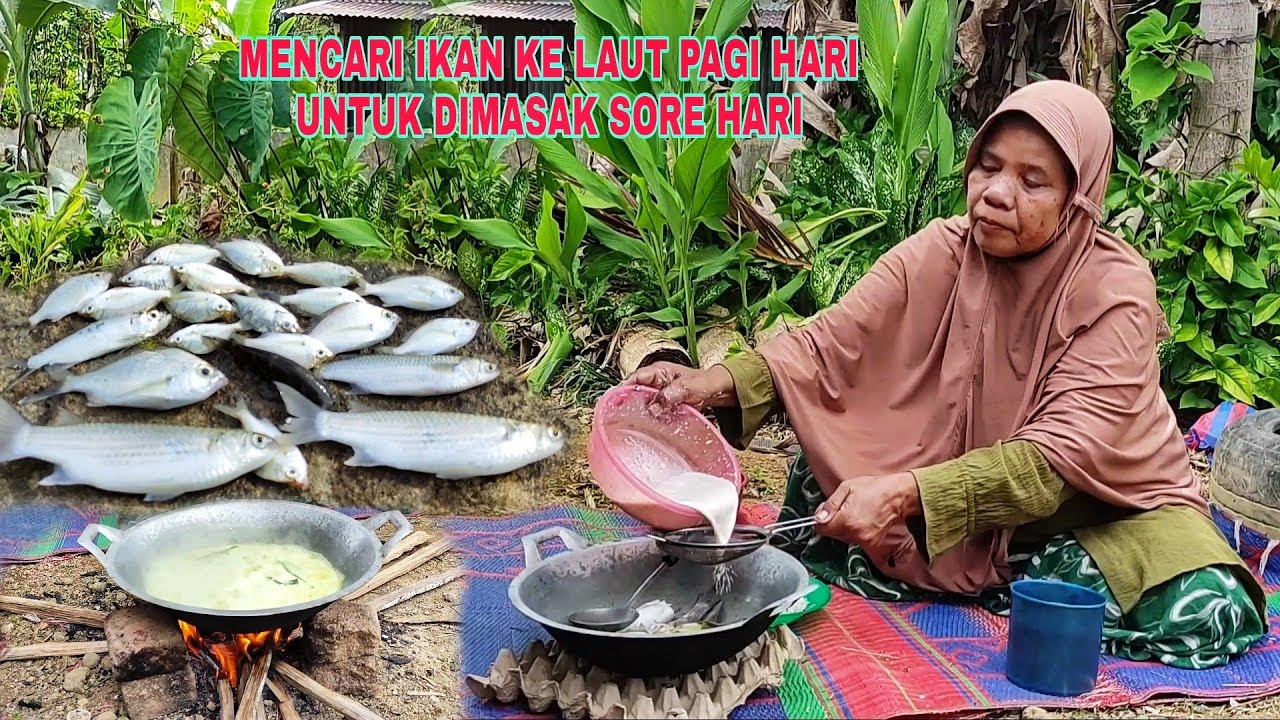 MENCARI IKAN KE LAUT PAGI HARI UNTUK DIMASAK SORE HARI.