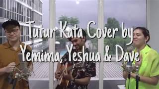 Video thumbnail of ""Tutur Kata" Fun Cover by Yemima, Yeshua & Dave"