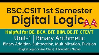 Unit-1 04 | Binary Arithmetic | BSc Csit 1st Sem Digital Logic | DigitalLogic CTEVT BIM BCA in Nepal