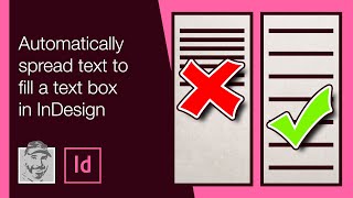 Automatically spread text to fill a text box in InDesign