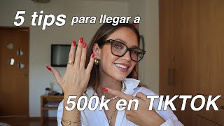 COMO LLEGUÉ A LOS 500K FOLLOWERS EN TIKTOK - 5 TIPS PARA CRECER RÁPIDO