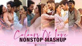 💕 Colours Of Love Mashup 2026 | Latest Bollywood Love Mashup | Romantic Hindi Songs Nonstop
